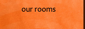 our rooms